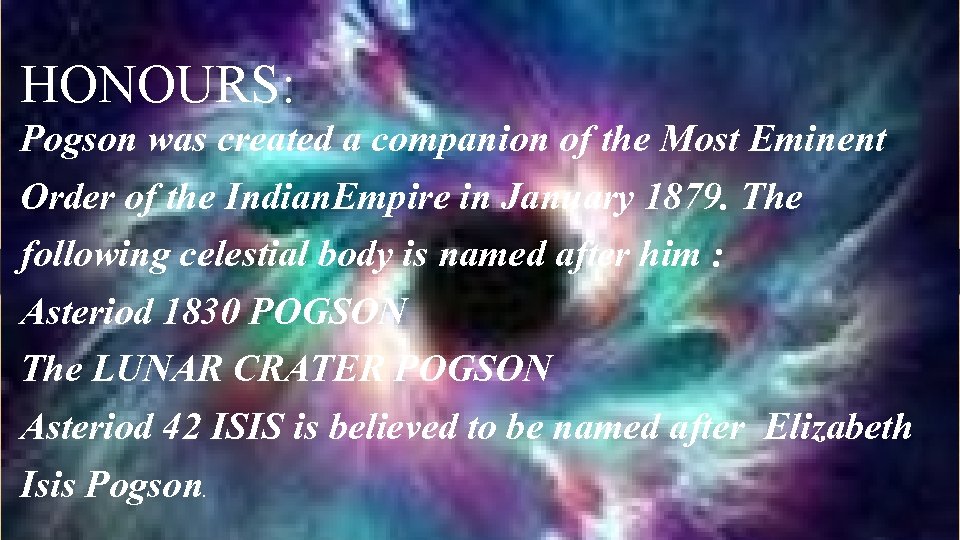 HONOURS: Pogson was created a companion of the Most Eminent Order of the Indian.