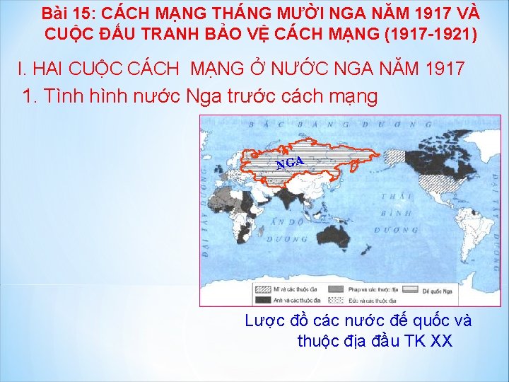 Bài 15: CÁCH MẠNG THÁNG MƯỜI NGA NĂM 1917 VÀ CUỘC ĐẤU TRANH BẢO