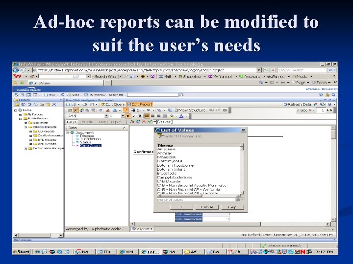 Ad-hoc reports can be modified to suit the user’s needs 
