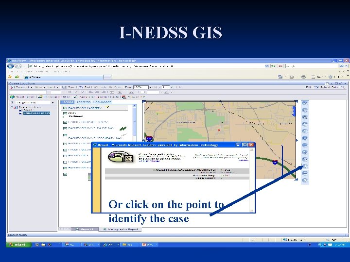 I-NEDSS GIS Or click on the point to identify the case 