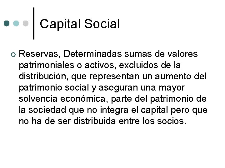 Capital Social ¢ Reservas, Determinadas sumas de valores patrimoniales o activos, excluidos de la