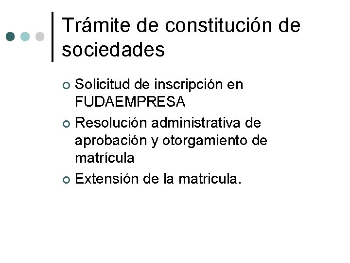 Trámite de constitución de sociedades Solicitud de inscripción en FUDAEMPRESA ¢ Resolución administrativa de