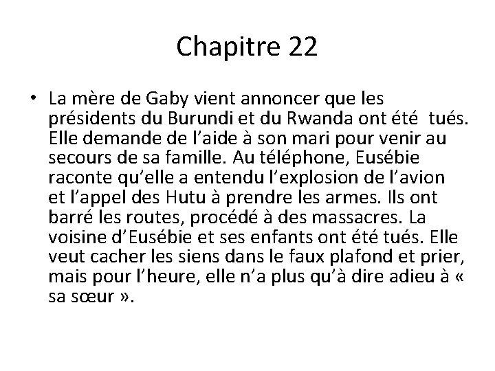 Chapitre 22 • La mère de Gaby vient annoncer que les présidents du Burundi
