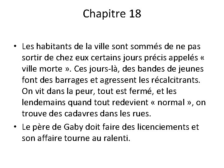 Chapitre 18 • Les habitants de la ville sont sommés de ne pas sortir