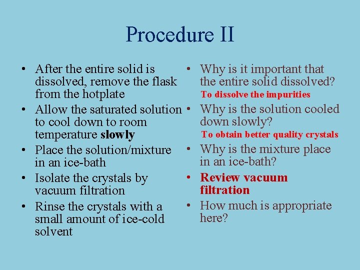Procedure II • After the entire solid is dissolved, remove the flask from the Procedure II • After the entire solid is dissolved, remove the flask from the