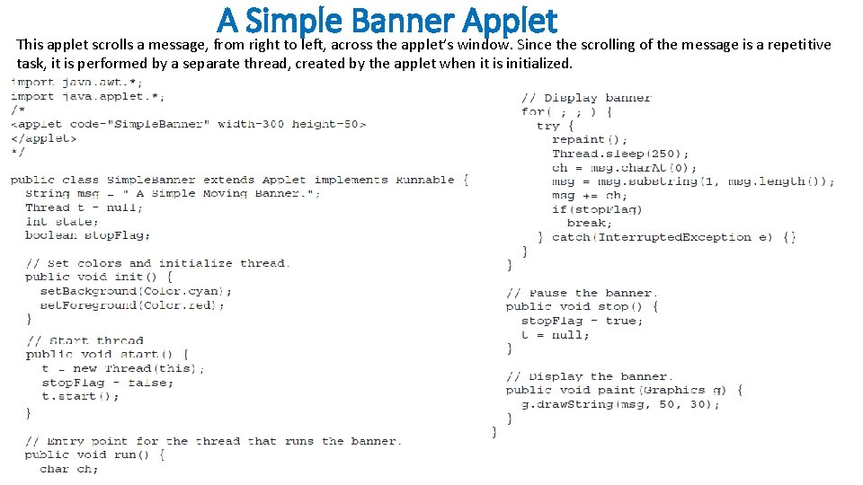 A Simple Banner Applet This applet scrolls a message, from right to left, across