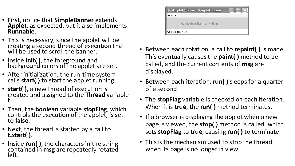  • First, notice that Simple. Banner extends Applet, as expected, but it also