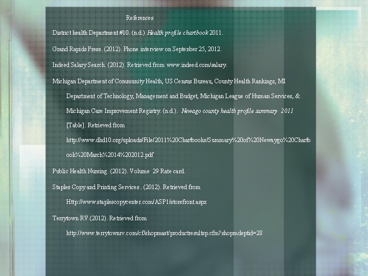 References District health Department #10. (n. d. ) Health profile chartbook 2011. Grand Rapids