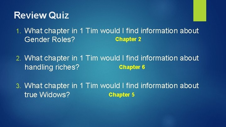 Review Quiz 1. What chapter in 1 Tim would I find information about Chapter Review Quiz 1. What chapter in 1 Tim would I find information about Chapter