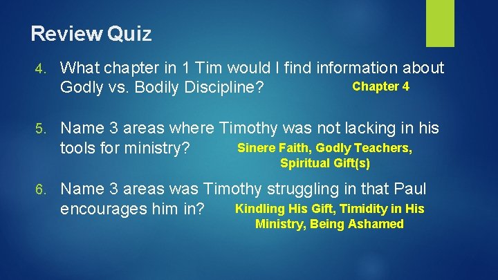 Review Quiz 4. What chapter in 1 Tim would I find information about Chapter Review Quiz 4. What chapter in 1 Tim would I find information about Chapter