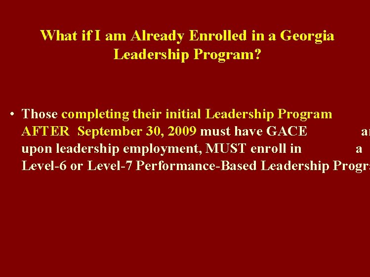 What if I am Already Enrolled in a Georgia Leadership Program? • Those completing