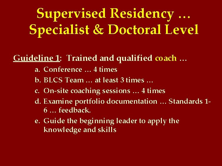 Supervised Residency … Specialist & Doctoral Level Guideline 1: Trained and qualified coach …