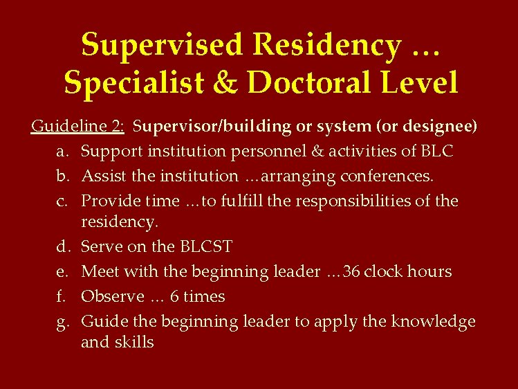 Supervised Residency … Specialist & Doctoral Level Guideline 2: Supervisor/building or system (or designee)