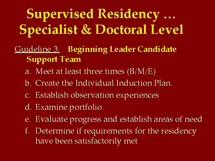 Supervised Residency … Specialist & Doctoral Level Guideline 3: Beginning Leader Candidate Support Team