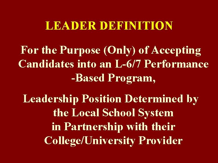 LEADER DEFINITION For the Purpose (Only) of Accepting Candidates into an L-6/7 Performance -Based