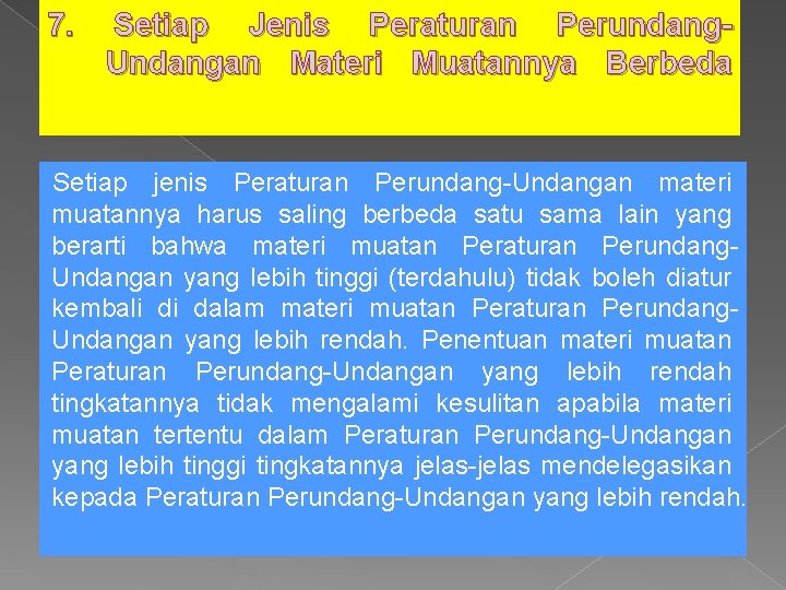 7. Setiap Jenis Peraturan Perundang. Undangan Materi Muatannya Berbeda Setiap jenis Peraturan Perundang-Undangan materi 7. Setiap Jenis Peraturan Perundang. Undangan Materi Muatannya Berbeda Setiap jenis Peraturan Perundang-Undangan materi