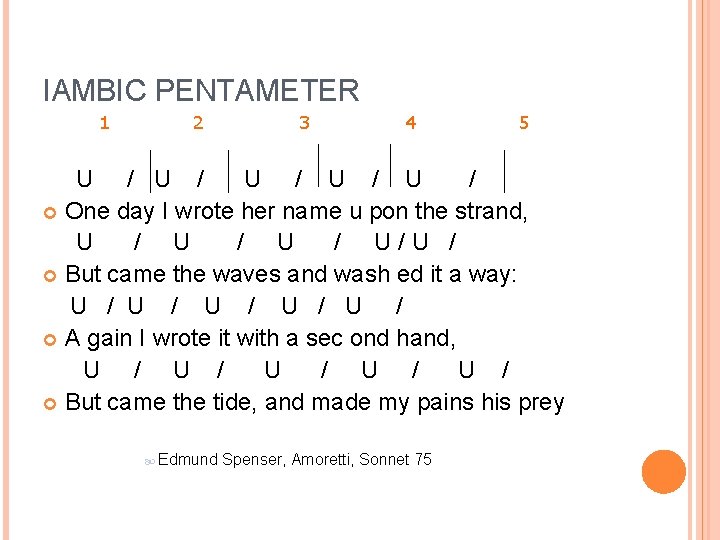 IAMBIC PENTAMETER 1 2 3 4 5 U / U / U / One IAMBIC PENTAMETER 1 2 3 4 5 U / U / U / One