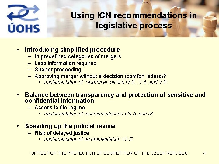 Using ICN recommendations in legislative process • Introducing simplified procedure – – In predefined