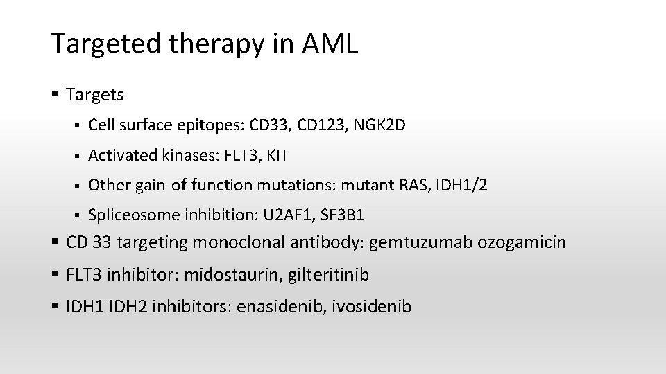 Targeted therapy in AML § Targets § Cell surface epitopes: CD 33, CD 123,