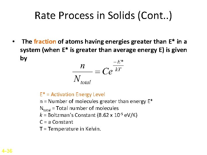 Rate Process in Solids (Cont. . ) • The fraction of atoms having energies