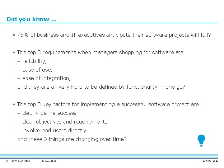 Did you know … § 75% of business and IT executives anticipate their software