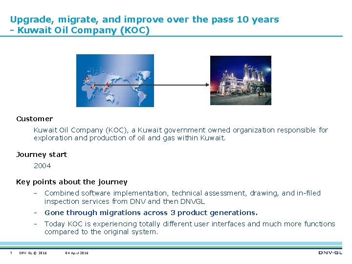Upgrade, migrate, and improve over the pass 10 years - Kuwait Oil Company (KOC)