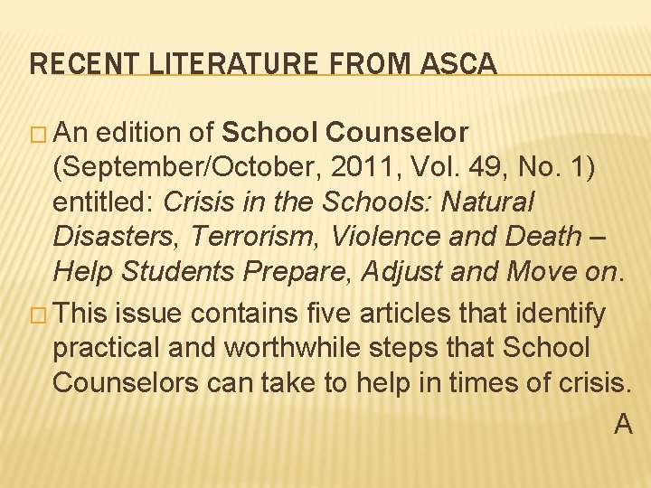 RECENT LITERATURE FROM ASCA � An edition of School Counselor (September/October, 2011, Vol. 49,