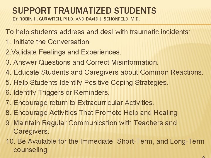 SUPPORT TRAUMATIZED STUDENTS BY ROBIN H. GURWITCH, PH. D. AND DAVID J. SCHONFELD. M.