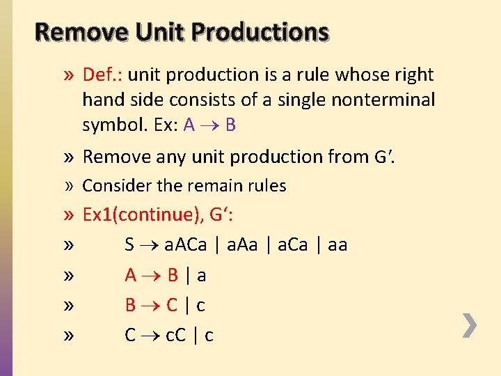 Remove Unit Productions » Def. : unit production is a rule whose right hand