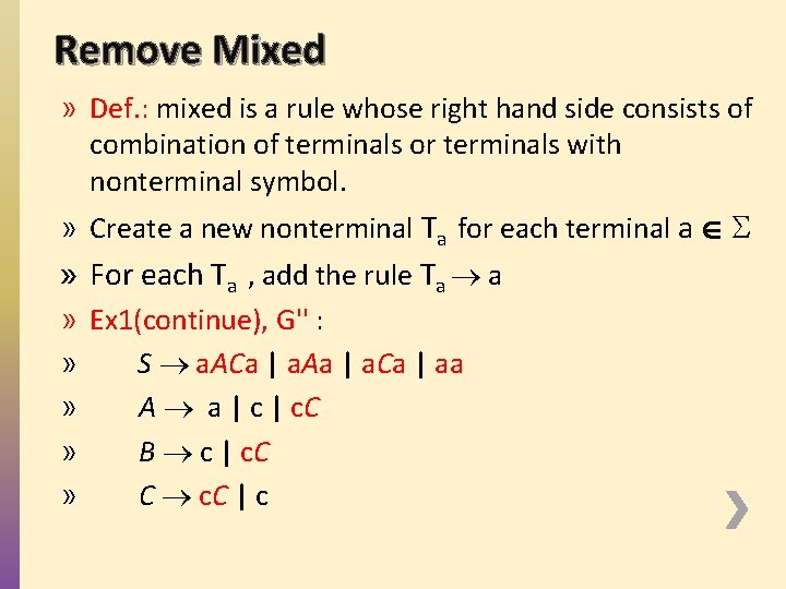 Remove Mixed » Def. : mixed is a rule whose right hand side consists