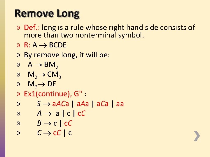 Remove Long » Def. : long is a rule whose right hand side consists