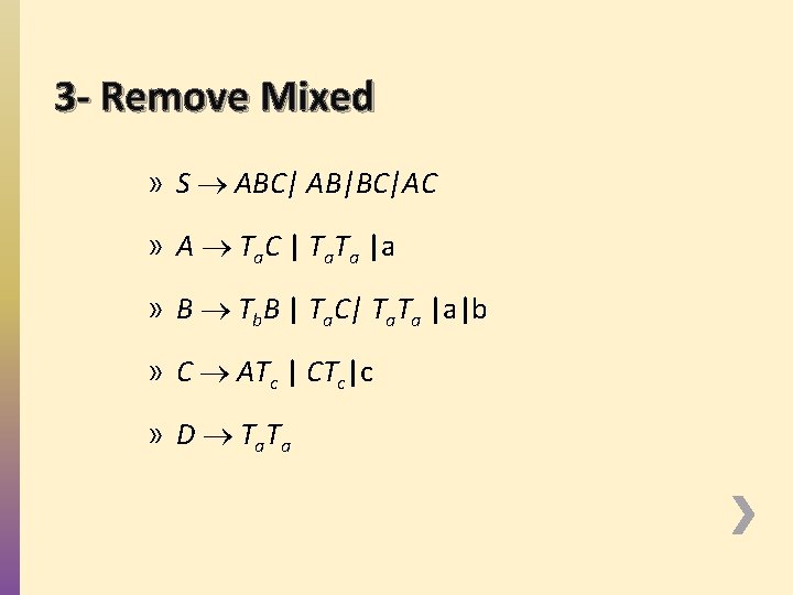 3 - Remove Mixed » S ABC| AB|BC|AC » A Ta. C | Ta.