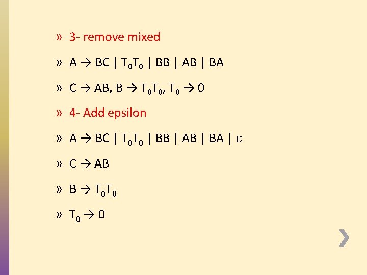 » 3 - remove mixed » A → BC | T 0 T 0