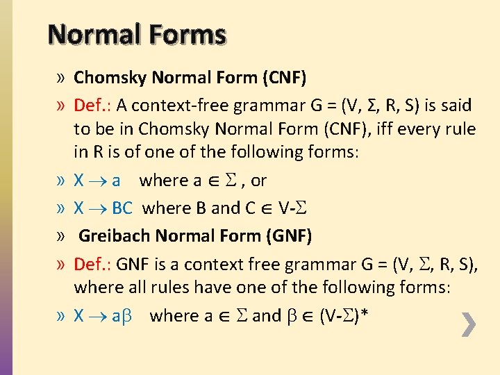 Normal Forms » Chomsky Normal Form (CNF) » Def. : A context-free grammar G