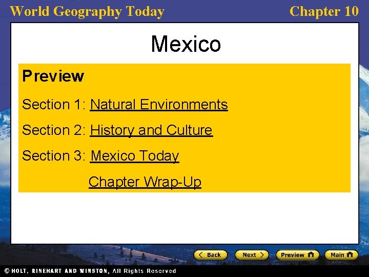 World Geography Today Mexico Preview Section 1: Natural Environments Section 2: History and Culture