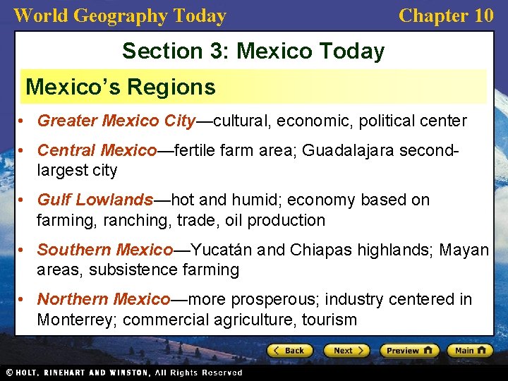 World Geography Today Chapter 10 Section 3: Mexico Today Mexico’s Regions • Greater Mexico