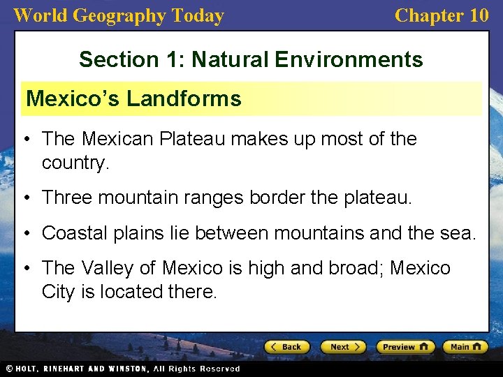 World Geography Today Chapter 10 Section 1: Natural Environments Mexico’s Landforms • The Mexican