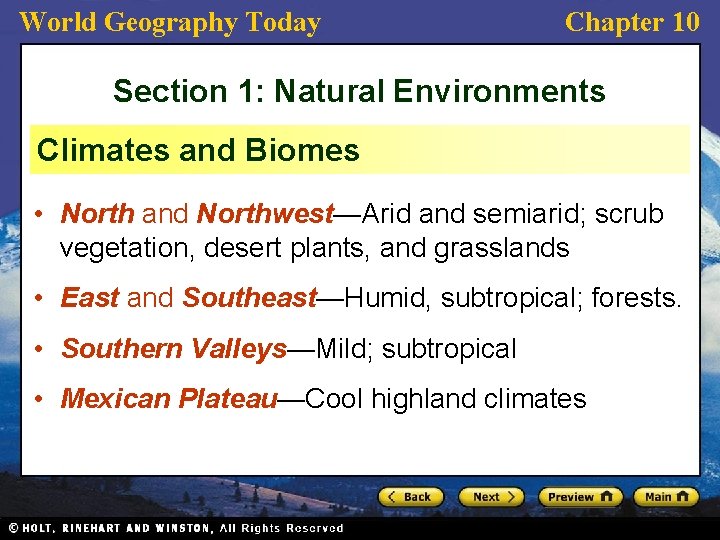 World Geography Today Chapter 10 Section 1: Natural Environments Climates and Biomes • North