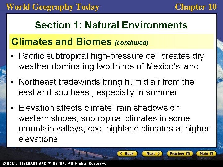 World Geography Today Chapter 10 Section 1: Natural Environments Climates and Biomes (continued) •