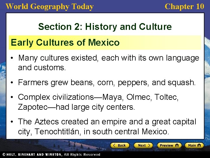 World Geography Today Chapter 10 Section 2: History and Culture Early Cultures of Mexico