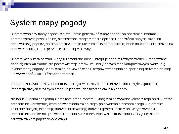 System mapy pogody System tworzący mapy pogody ma regularnie generować mapy pogody na podstawie