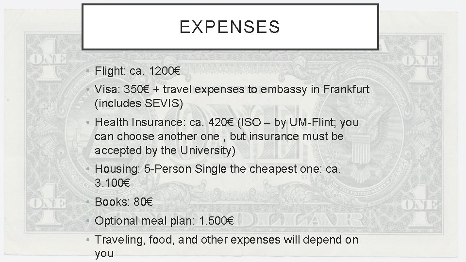 EXPENSES • Flight: ca. 1200€ • Visa: 350€ + travel expenses to embassy in