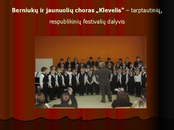 Berniukų ir jaunuolių choras „Klevelis“ – tarptautinių, respublikinių festivalių dalyvis 