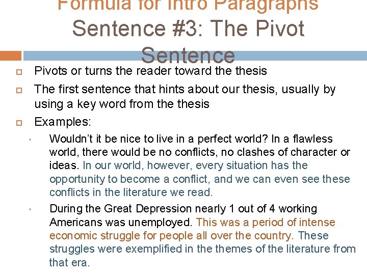 Formula for Intro Paragraphs Sentence #3: The Pivot Sentence Pivots or turns the reader