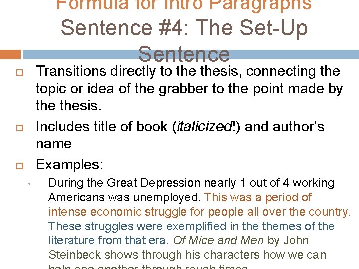 Formula for Intro Paragraphs Sentence #4: The Set-Up Sentence Transitions directly to thesis, connecting