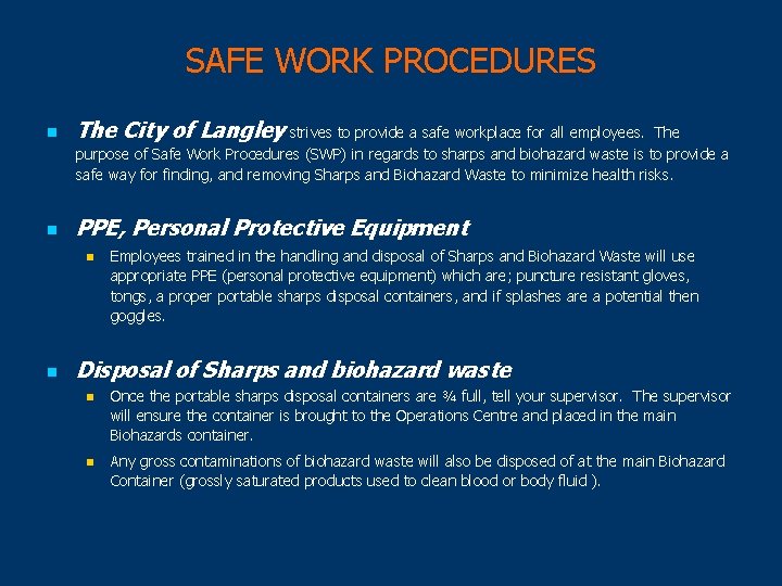 SAFE WORK PROCEDURES n The City of Langley strives to provide a safe workplace