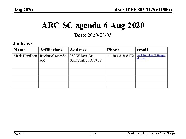 Aug 2020 doc. : IEEE 802. 11 -20/1190 r 0 ARC-SC-agenda-6 -Aug-2020 Date: 2020