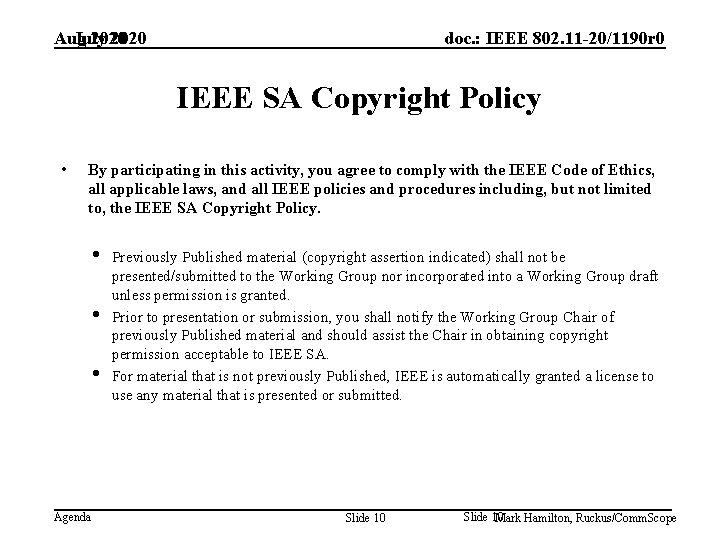 July 2020 Aug 2020 doc. : IEEE 802. 11 -20/1190 r 0 IEEE SA