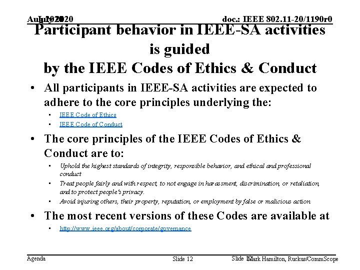 July 2020 Aug 2020 doc. : IEEE 802. 11 -20/1190 r 0 Participant behavior