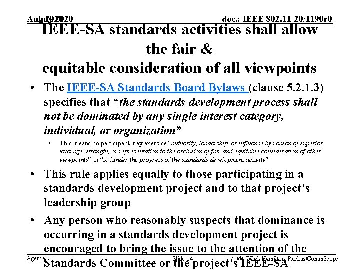 July 2020 Aug 2020 doc. : IEEE 802. 11 -20/1190 r 0 IEEE-SA standards